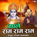 Vivek Vashisht - Japle Ram Ram Ram