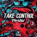 Phav - Take Control Extended Mix
