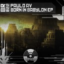 Paulo AV - Nacido en Babilonia Original Mix