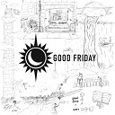 Good Friday - Love Fear and Failure