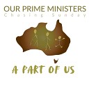 Chasing Sunday - Our Prime Ministers