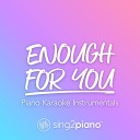 Sing2Piano - enough for you Originally Performed by Olivia Rodrigo Piano Karaoke…