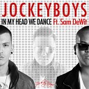 Jockeyboys feat Sam de Wit - In My Head We Dance Radio Mix