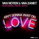 Van Noten Van Zandt feat Anita Doth - Ain t Gonna Wait on Love DJ F R A N K Radio…