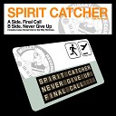Spirit Catcher feat Mr Renard - Never Give Up Tad Wily Remix