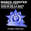 Marco Joosten aka Systematic Parts - Violin de la Nuit Official 2013 Remix