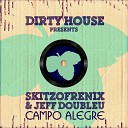 Skitzofrenix Jeff Doubleu - Campo Alegre Original Mix A