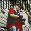 Wes MX - Pa La Calle