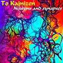 To Kajnizen - Desire and fire