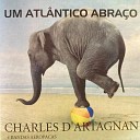 Banda Aeropacas e Charles D Artagnan - Voc N o Dona de Mim