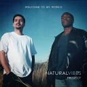 Natural Vibes Project Kingstar Enoch Samuels Sasha… - Welcome To My World