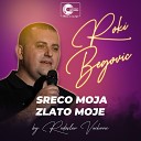 Roki Begovic - Sreco moja zlato moje Cover
