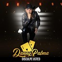 Danny Palma - Disculpe Usted