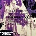 Champagne Pi a feat Milwaukee Palacex - Delivery X3