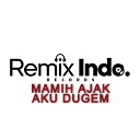 Iponk Za feat REMIX INDO RECORD - REMIX INDO RECORD MAMIH AJAK AKU DUGEM