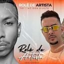 Tain Mc Don Kixote Gor Dj DJ GH Do SD - Rol de Artista