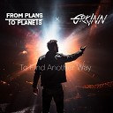 From Plans To Planets Grk NN - To Find Another Way