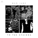 Mad June - Ты так красива