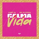 Cadu DJ NK Oliveira Gangstar Funk - Calma Vida
