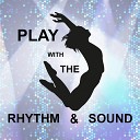 Андрей Щебуняев - Play with the rhythm and sound