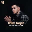 John Nosirov - O lim faqat