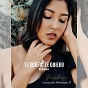 Leonardo Mendoza S Gachy Vargas - Te Quiero Te Quiero Cover