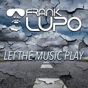 Frank Lupo - Let The Music Play Original Radio