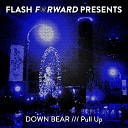 Down Bear - Pull Up Radio Edit