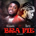 Kryspaddy feat Burzy - Bra Fie