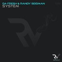 Da Fresh Randy Seidman - System Original Mix