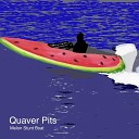 Quaver Pits - Time Travelling Opal