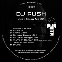DJ Rush - Pleasure Drum