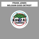 Franky Jones - Belgium Goes Detroit Nice Therapy s 6AM in Detroit…