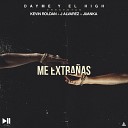Dayme y El High Juanka Kevin Roldan feat J… - Me Extra as