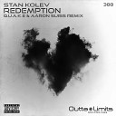 Stan Kolev - Redemption Q U A K E Aaron Suiss Remix