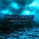 Roman Loginov - Legends of the sea