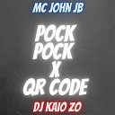 MC John JB feat Dj Kaio Zo - Pock Pock X Qr Code