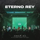 Omar EC - Eterno Rey En Vivo