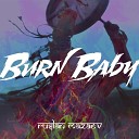 Ruslan Mazaev - Burn Baby