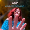 Likey Martin feat Mari Max - Stay