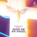 Perfect Pitch Rocco - Send Me An Angel