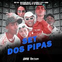 Mc LcKaiique Mc Guizinho Niazi Mc W1 PETT BOBII feat Dj Gordinho Da VF DJ… - Set dos Pipas