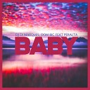 Dom big dj di marques feat Peralta - Baby