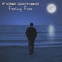 Fidel Wicked - Feeling Free Extended Mix