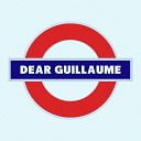 Dear Guillaume - Miami Fiesta