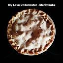 My Love Underwater - Marimbake