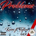 G C C feat Keim Teflon - Problems