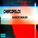 Chertopolox - Block on the Block