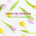 Ruth Adams - Man of Heaven