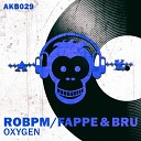 ROBPM Fappe Bru - Oxygen Original Mix